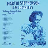 Martin Stephenson & The Daintees 'Gladsome, Humour & Blue' Tour