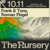 The Nursery: Frank & Tony, Roman Flügel