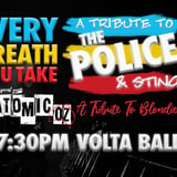 Every Breath You Take: A Tribute To The Police + Atomic-Oz: A Tribute To Blondie @ Volta