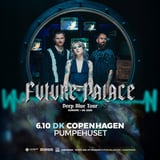 Future Palace - Deep Blue Tour 2026 / Pumpehuset / 6. Oktober 2026