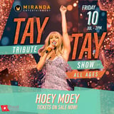 HOEY MOEY | THE TAY TAY TRIBUTE SHOW | ALL AGES DAY TIME SHOW!