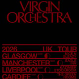 virgin orchestra UK tour 2026
