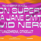SIMON SUPERTI, MARIA JANE SMITH, ARVID NERO || CITADELLET || LANDSKRONA 