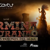 Carmina Burana Mexicana. Seis pasiones del alma