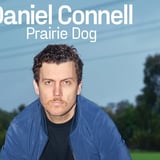 Daniel Connell: Prairie Dog - Canberra