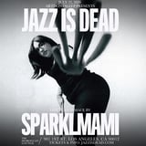 ARTDONTSLEEP Presents: Jazz Is Dead feat. Sparklmami