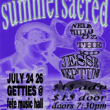 Summer Sacred: Jesse Neptune, OzTheKid, w/ Nels&TiiiJae