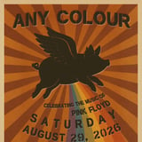 Any Colour - Celebrating the music of Pink Floyd