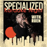 Specialized Karaoke Night with RUEN