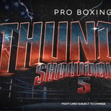 Thunder Showdown 5 - Boxing Live
