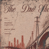 The Dro Show w/ Dro, Deadbeat Nightlife, Senior Year, Caesura LIVE at El Cid (Los Angeles, CA)