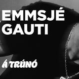 Emmsjé Gauti á trúnó