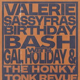 Valerie Sassyfras' Birthday show w/ Gal Holiday and The Honky Tonk Revue