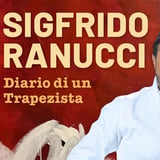 SIGFRIDO RANUCCI | Diario di un trapezista