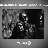 The Dahlmanns tilbake i Moss // Verket Scene