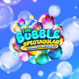 The Bubble Spectacular