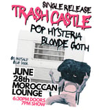 trash castle with Pop Hysteria & Blonde Goth
