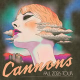 Cannons: The Everything Glows Tour