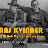 Dylans kvinner / Ein hyllest til Bob Dylan i ord og tonar // Kulturfabrikken