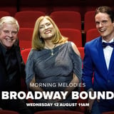 Morning Melodies: Broadway Bound