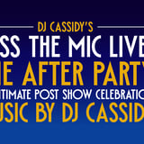 DJ Cassidy's Pass The Mic Live! The After Party       