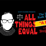 All Things Equal: The Life & Trials of Ruth Bader Ginsburg