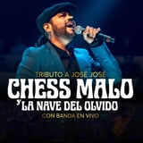 Tributo a Jose Jose, Chess Malo y La Nave Del Olvido