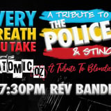 Every Breath You Take: A Tribute To The Police + Atomic-Oz: A Tribute To Blondie @ Revolver Bandroom