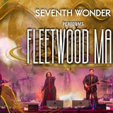 ‼️SELLING FAST ‼️Seventh Wonder Performs Fleetwood Mac