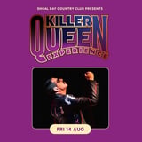 Killer Queen Experience | Shoal Bay Country Club | Tickets on sale now!