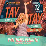 PANTHERS PENRITH | THE TAY TAY TRIBUTE SHOW | ALL AGES EVENT