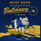 KENNY MASON - European BULLDAWG Tour