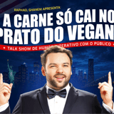 Raphael Ghanem - A Carne Só Vai No Prato del Vegano