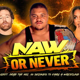 NAW or Never