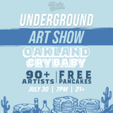 Pancakes & Booze - Oakland: Underground Art Show