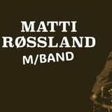 Matti Røssland med band