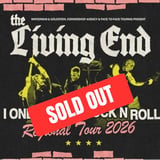 THE LIVING END - I ONLY TRUST ROCK N ROLL TOUR 2026