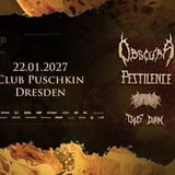 + Obscura + Pestilence + Cryptic Shift + Thus + Dvrk - Club Puschkin Dresden