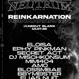 REINKARNATION  w. Ephy Pinkman, ELOISA, DJ Mischkonsum, Technokool, MIMI404, Amo