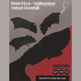 Weird Era w/ Valleyview & Velvet Overkill