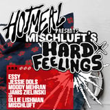 Hot Meal presents Mischluft's Hard Feelings