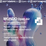 Mondo OPEN AIR #07: NOVAH / Faster Horses / Gerardo Niva / Alba Franch