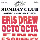 Sunday Club - Eris Drew & Octo Octa, Finn, Esqueezy & BFTT