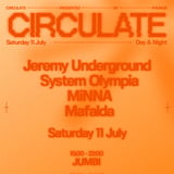 Phonox x Jumbi: CIRCULATE with Jeremy Underground, MiNNA, System Olympia, Mafalda - Day & Night