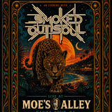 Moe's Alley Presents: Smoked Out Soul w/ E. Live