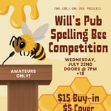 Will’s Pub Amateur Spelling Bee Competition Presented by Two Girls One Bee