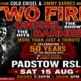 TWO FIRES Chisel Barnes Show - Padstow RSL
