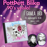 PottÞétt Blika - 90’s veisla