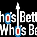 Who's Better Who's Best