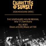 Cigarettes @ Sunset - 2026 Headline